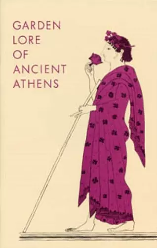 Garden Lore of Ancient Athens cover