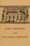 Early Burials from the Agora Cemeteries cover