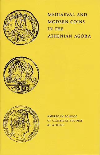 Mediaeval and Modern Coins in the Athenian Agora cover