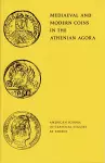 Mediaeval and Modern Coins in the Athenian Agora cover