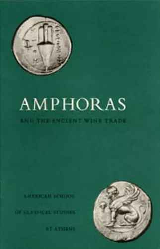 Amphoras and the Ancient Wine Trade cover