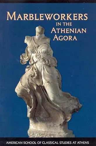 Marbleworkers in the Athenian Agora cover