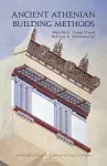 Ancient Athenian Building Methods: Revised and updated edition cover