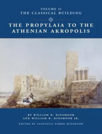 The Propylaia to the Athenian Akropolis II cover