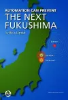 Automation Can Prevent the Next Fukushima cover