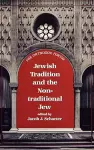 Jewish Tradition and the Non-Traditional Jew cover