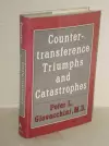 Countertransference Triumphs and Catastrophes cover