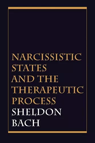 Narcissistic States and the Therapeutic Process cover