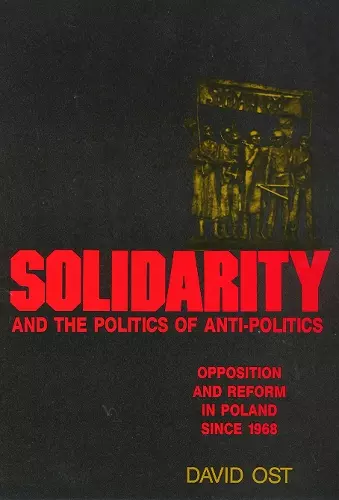 Solidarity and the Politics of Anti-Politics cover