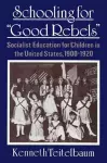 Schooling For Good Rebels cover