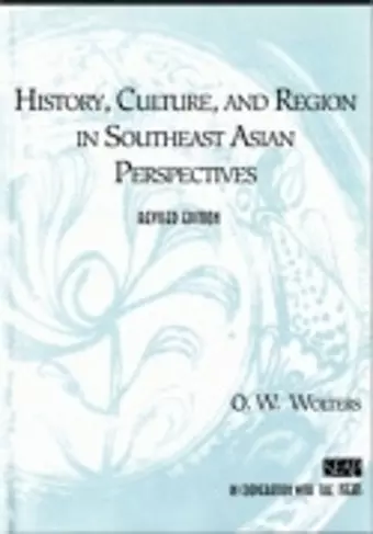 History, Culture, and Region in Southeast Asian Perspectives cover