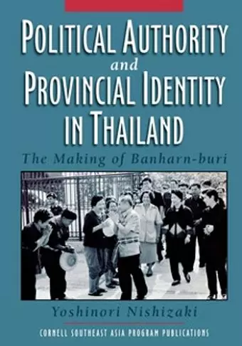 Political Authority and Provincial Identity in Thailand cover