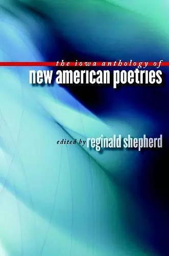 The Iowa Anthology of New American Poetries cover