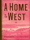 A Home in the West, or, Emigration and Its Consequences cover