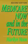 Medicare Now and in the Future cover