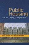 Public Housing and the Legacy of Segregation cover