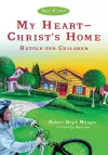 My Heart––Christ`s Home Retold for Children cover