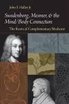 Swedenborg, Mesmer, and the Mind/Body Connection cover