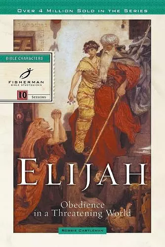 Elijah: Obedience in a Threatening World cover