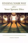 Finding Your Way After Your Spouse Dies cover