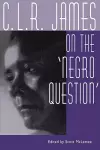 C. L. R. James on the Negro Question cover