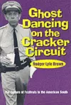 Ghost Dancing on the Cracker Circuit cover