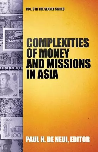 Complexities of Money and Missions in Asia (Seanet 9) cover
