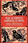 Wise as Serpents Harmless as Doves cover