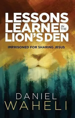 Lessons Learned in the Lion S Den* cover