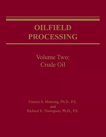 Oilfield Processing of Petroleum Volume 2 cover