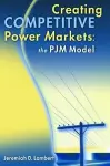 Creating Competitive Power Markets cover