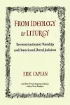 From Ideology to Liturgy cover