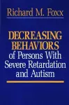 Decreasing Behaviors of Persons with Severe Retardation and Autism cover