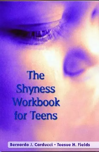 The Shyness Workbook for Teens cover