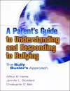 A Parent's Guide to Understanding and Responding to Bullying cover