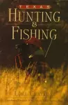 Texas Hunting and Fishing cover
