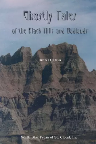 Ghostly Tales Of the Black Hills and Badlands cover