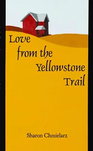 Love from the Yellowstone Trail cover