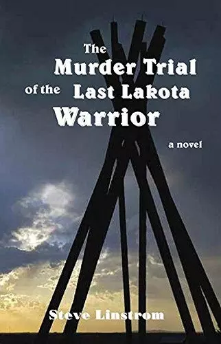 The Murder Trial of the Last Lakota Warrior cover