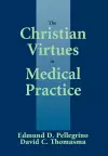 The Christian Virtues in Medical Practice cover