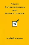Policy Entrepreneurs and School Choice cover