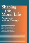 Shaping the Moral Life cover