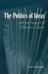 The Politics of Ideas and the Spread of Enterprise Zones cover