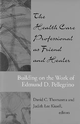 The Health Care Professional as Friend and Healer cover