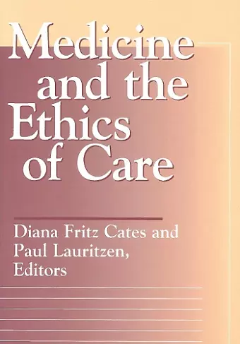 Medicine and the Ethics of Care cover