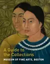 Museum of Fine Arts, Boston: A Guide to the Collections cover