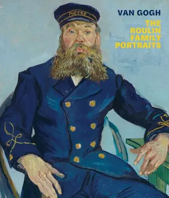 Van Gogh: The Roulin Family Portraits cover