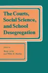 The Courts, Social Science, and School Desegregation cover