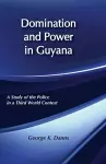 Domination and Power in Guyana cover