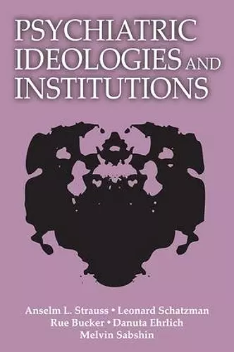 Psychiatric Ideologies and Institutions cover